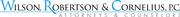 Wilson, Robertson & Cornelius, P.C. Wilson, Robertson & Cornelius, P.C.