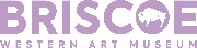 Briscoe Western Art Museum