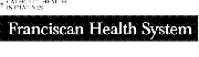 Franciscan Health System Franciscan Health System