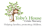 Toby's House Crisis Nursery, Inc