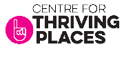 Centre for Thriving Places Centre for Thriving Places