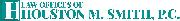 The Law Offices of Houston M. Smith, P.C. Logo