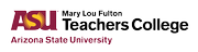Mary Lou Fulton Teachers College, ASU Mary Lou Fulton Teachers College, ASU