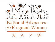 National Advocates for Pregnant Women National Advocates for Pregnant Women
