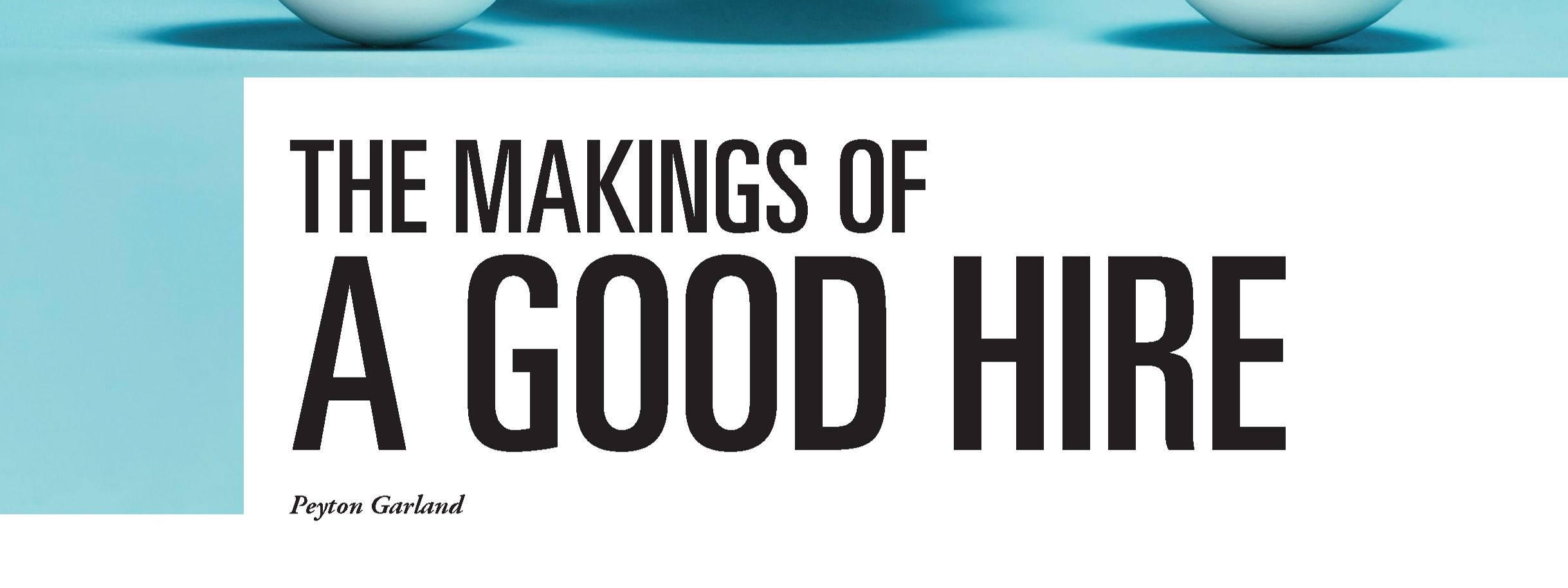 The Makings of a Good Hire