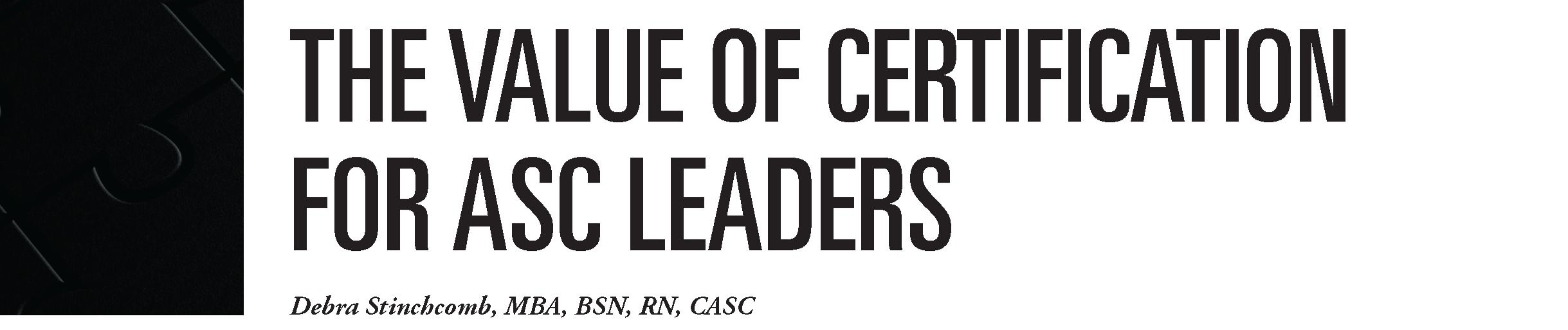 The Value of Certification for ASC Leaders Career Advice