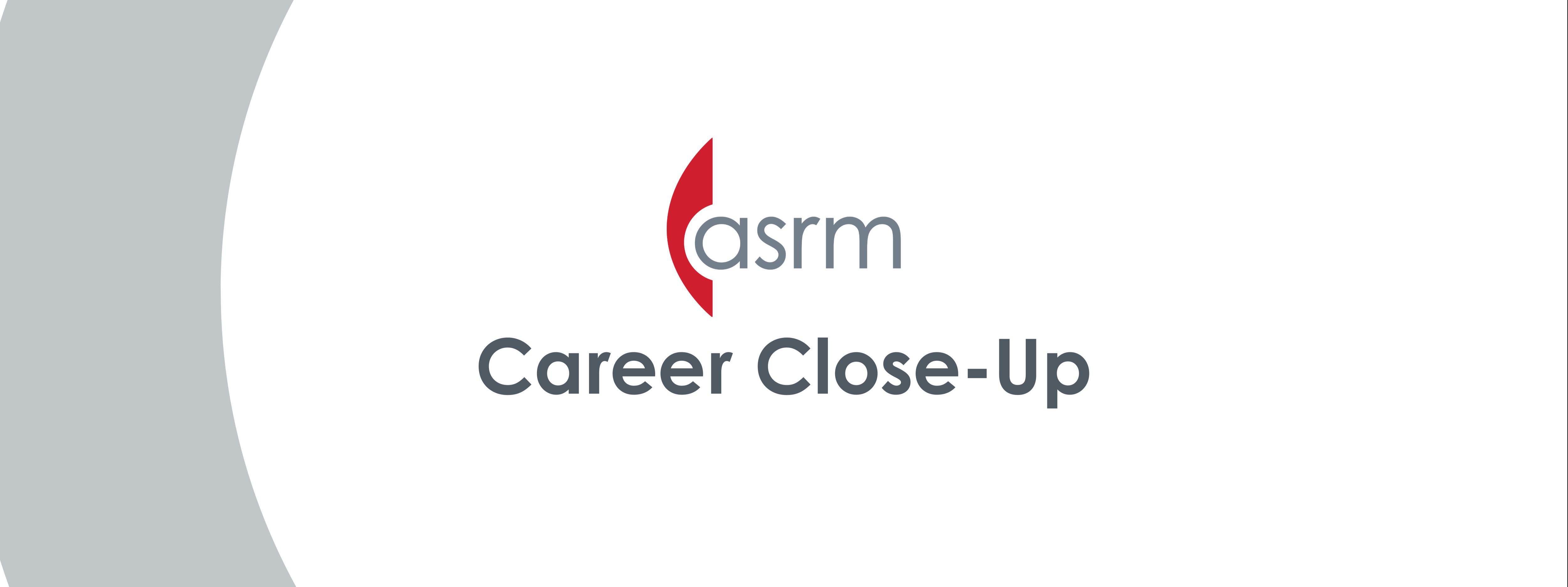 ASRM Career Close-Up Featuring Dr. Amy Sparks