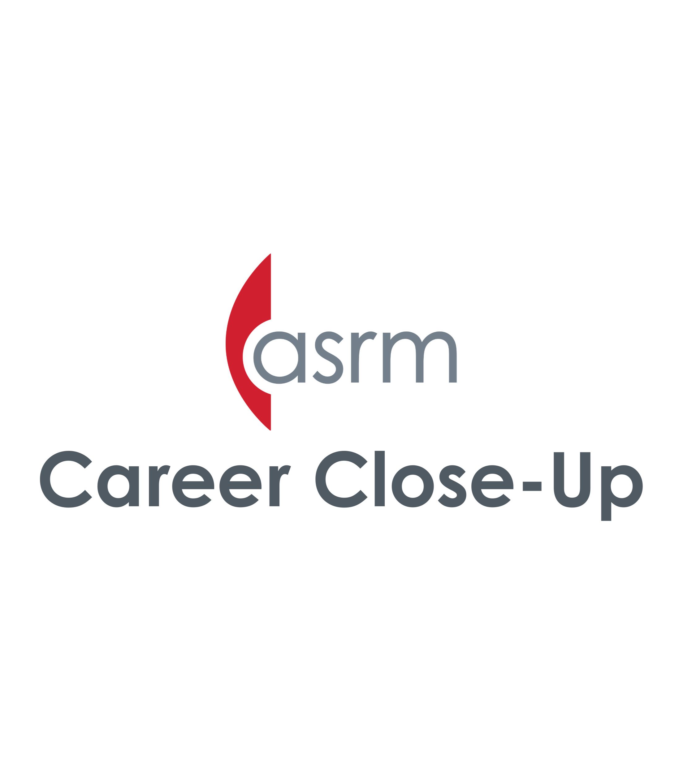 ASRM Career Close-Up Featuring Dr. Kathleen Hwang